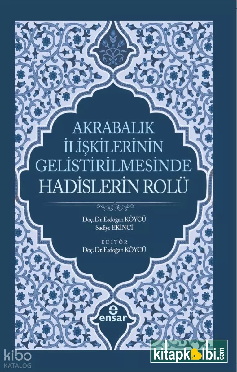 Akrabalık İlişkilerinin Geliştirilmesinde Hadislerin Rolü
