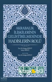 Akrabalık İlişkilerinin Geliştirilmesinde Hadislerin Rolü