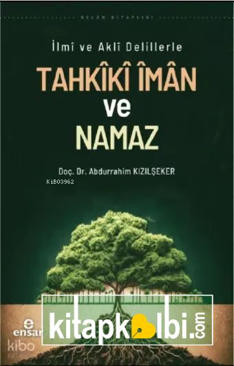 İlmi ve Akli Delillerle Tahkiki İman ve Namaz
