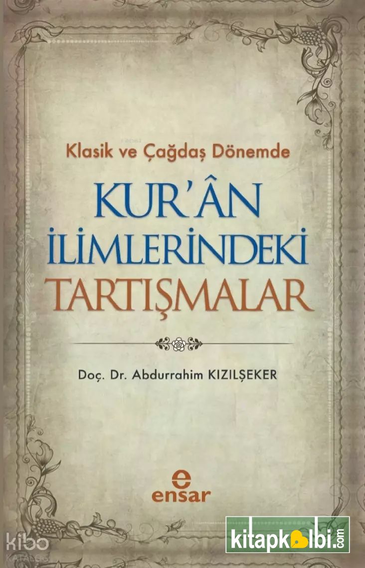 Klasik ve Çağdaş Dönemde Kuran İlimlerindeki Tartışmalar