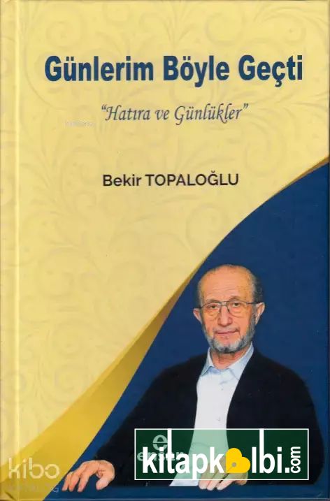 Günlerim Böyle Geçti Hatıra ve Günlükler