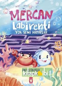 Mercan Labirenti: Yol Seni Hatırlar