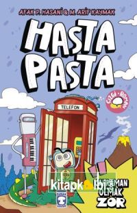 Hasta Pasta Kahraman Olmak Zor