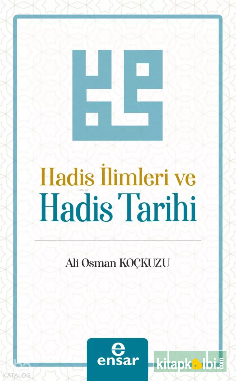 Hadis İlimleri ve Hadis Tarihi