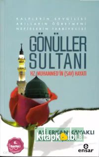Gönüller Sultanı Hz Muhammedin (sav) Hayatı