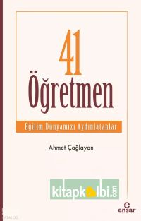 41 Öğretmen - Eğitim Dünyamızı Aydınlatanlar