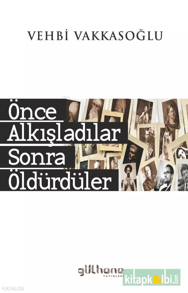 Önce Alkışladılar Sonra Öldürdüler