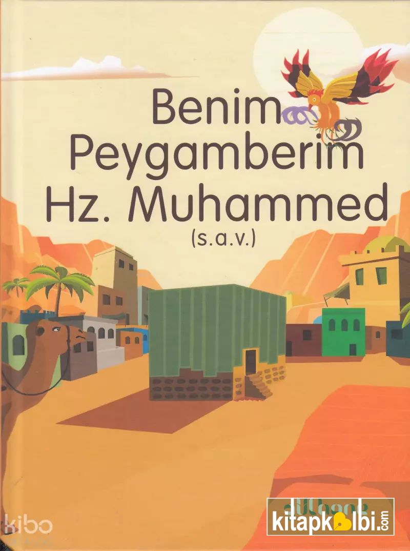 Benim Peygamberim Hz Muhammed (S.A.V.)