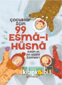Çocuklar İçin 99 Esma-i Hüsna Allah'ın En Güzel İsimleri