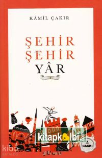 Şehir Şehir Yâr