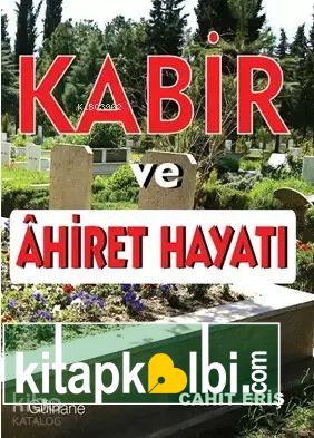 Kabir ve Ahiret Hayatı