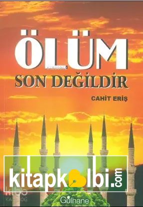 Ölüm Son Değildir