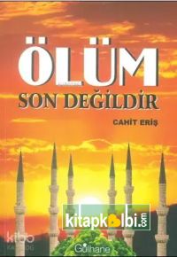 Ölüm Son Değildir