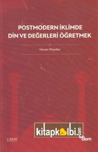 Postmodern İklimde Din Ve Değerleri Öğretmek