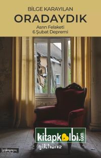 Oradaydık Asrın Felaketi 6 Şubat Depremi