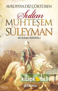 Avrupa’ya Diz Çöktüren Muhteşem Süleyman