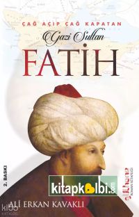 Çağ Açıp Çağ Kapatan Gazi Sultan Fatih