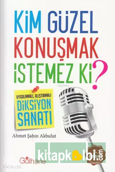 Kim Güzel Konuşmak İstemez Ki ?