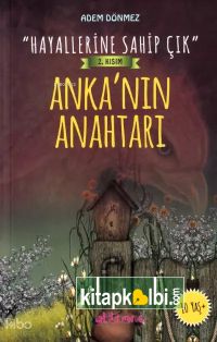 Hayallerine Sahip Çık 2 Kısım Anka’nın Anahtarı