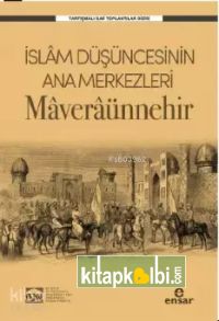 İslam Düşüncesinin Ana Merkezleri Maveraünnehir İSAV Tartışmalı İlmi Toplantılar Dizisi