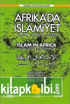 Afrikada İslamiyet Dünü, Bugünü, Yarını