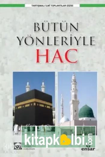 Bütün Yönleriyle Hac
