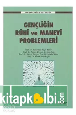 Gençliğin Ruhi ve Manevi Problemleri Tartışmalı İlmi Toplantılar Dizisi