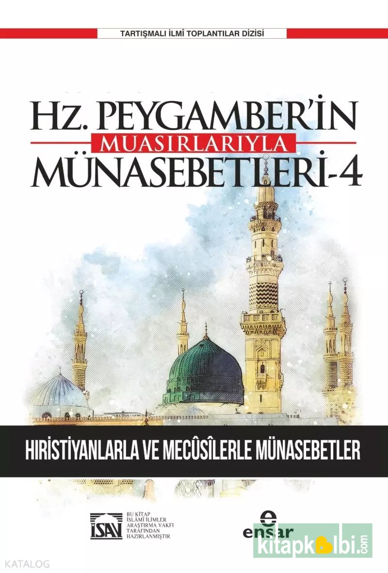 Günümüze Yansımalarıyla Hz. Peygamber’in Muasırlarıyla Münasebetleri 4 Hristiyanlarla Ve Mecusilerle Münasebetler
