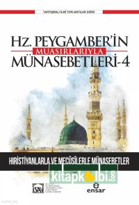 Günümüze Yansımalarıyla Hz. Peygamber’in Muasırlarıyla Münasebetleri 4 Hristiyanlarla Ve Mecusilerle Münasebetler