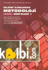 İslami İlimlerde Metodoloji (usül) Meselesi Cilt: 2