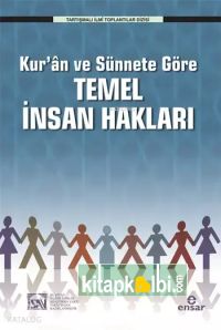 Kur'ân ve Sünnete Göre Temel İnsan Hakları