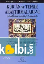 Kuran ve Tefsir Araştırmaları 6; İslam Düşüncesinde Gayb Problemi 2