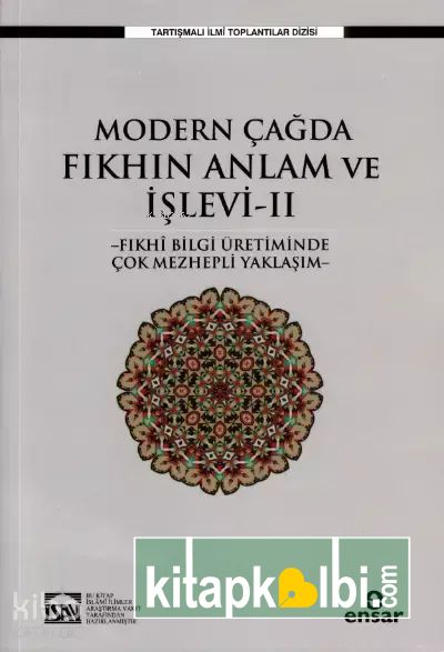 Modern Çağda Fıkhın Anlam ve İşlevi 2 Fıkhi Bilgi Üretiminde Çok Mezhepli Yaklaşım