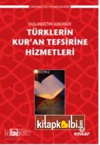 Başlangıçtan Günümüze Türklerin Kuran Tefsirine Hizmetleri