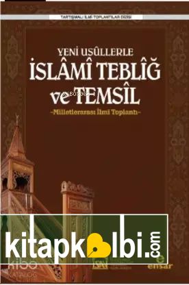 Yeni Usüllerle İslami Tebliğ ve Temsil Milletlerarası İlmi Toplantı