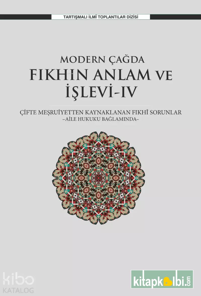 Modern Çağda Fıkhın Anlam Ve İşlevi IV