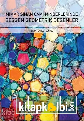 Mimar Sinan Cami Minberlerinde Beşgen Geometrik Desenler