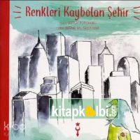 Renkleri Kaybolan Şehir