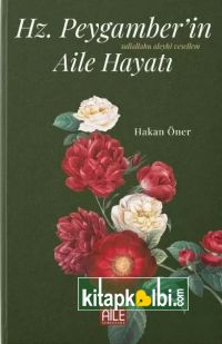 Hz. Peygamber'in (s.a.v) Aile Hayatı