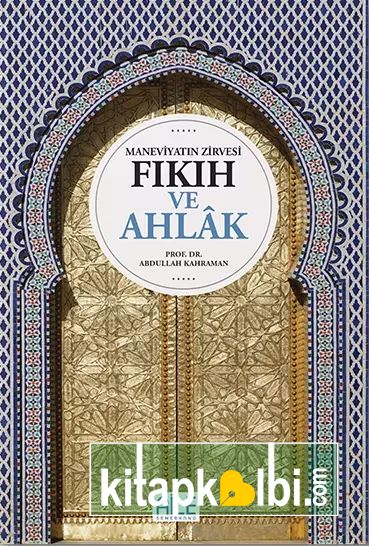 Maneviyatın Zirvesi Fıkıh ve Ahlak
