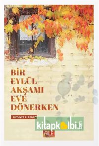 Bir Eylül Akşamı Eve Dönerken