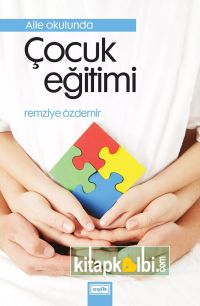 Aile Okulunda Çocuk Eğitimi