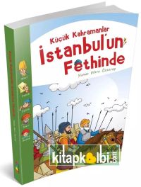 Küçük Kahramanlar İstanbulun Fethinde