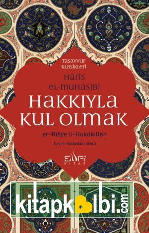 Hakkıyla Kul Olmak