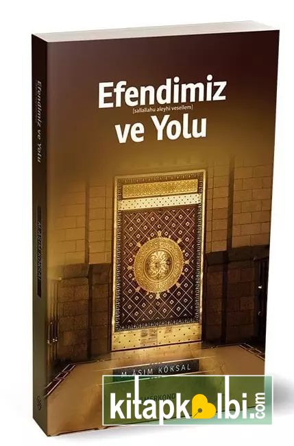 Efendimiz ve Yolu