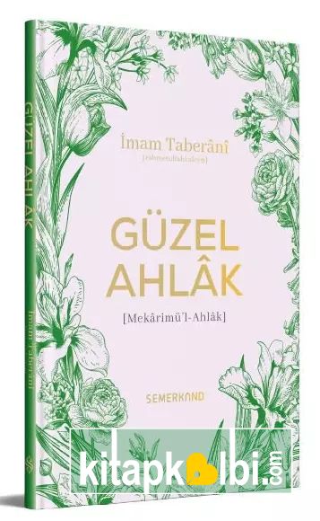 Güzel Ahlâk Mekârimü'l-Ahlâk
