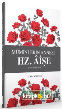 Müminlerin Annesi Hz Aişe