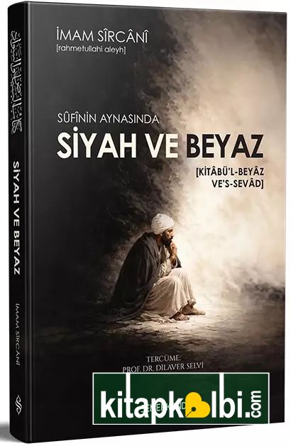 Sufinin Aynasında Siyah ve Beyaz