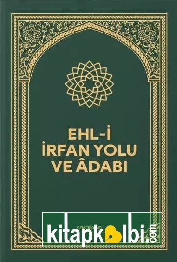 Ehli İrfan Yolu ve Adabı Karton Kapak