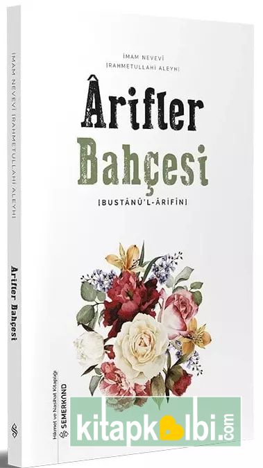 Arifler Bahçesi Bustanü’l - Arifin